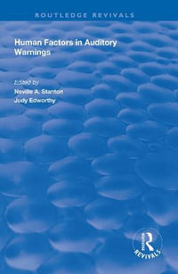 Human Factors in Auditory Warnings : Routledge Revivals - Judy Edworthy