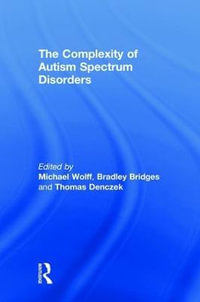 The Complexity of Autism Spectrum Disorders - Michael Wolff