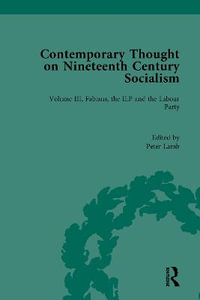 Contemporary Thought on Nineteenth Century Socialism : Routledge Historical Resources - Peter Lamb