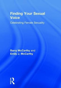 Finding Your Sexual Voice : Celebrating Female Sexuality - Barry McCarthy