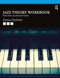 Jazz Theory Workbook : From Basic to Advanced Study - Dariusz Terefenko