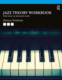 Jazz Theory Workbook : From Basic to Advanced Study - Dariusz Terefenko