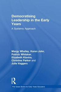 Democratising Leadership in the Early Years : A Systemic Approach - Christine Parker