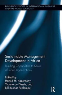 Sustainable Management Development in Africa : Building Capabilities to Serve African Organizations - Hamid Kazeroony