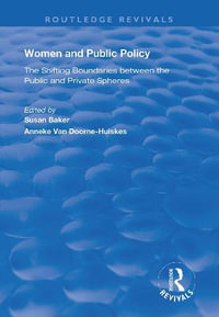 Women and Public Policy : The Shifting Boundaries Between the Public and Private Spheres - Susan Baker