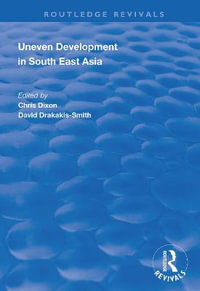 Uneven Development in South East Asia : Routledge Revivals - Chris Dixon