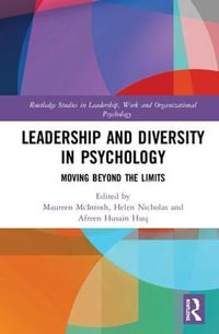 Leadership and Diversity in Psychology : Moving Beyond the Limits - Maureen McIntosh