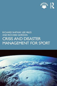 Crisis and Disaster Management for Sport - Richard Shipway