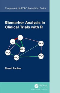 Biomarker Analysis in Clinical Trials with R : Chapman & Hall/CRC Biostatistics Series - Nusrat Rabbee