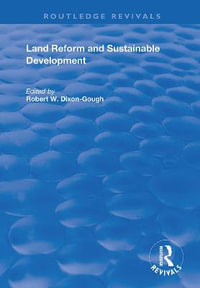 Land Reform and Sustainable Development : Routledge Revivals - Robert W. Dixon-Gough