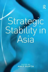 Strategic Stability in Asia - Amit Gupta