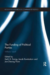 The Funding of Political Parties : Where Now? - Keith Ewing