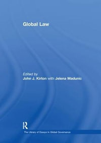 Global Law : Library of Essays in Global Governance - Jelena Madunic