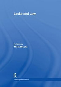 Locke and Law : Philosophers and Law - Thom Brooks