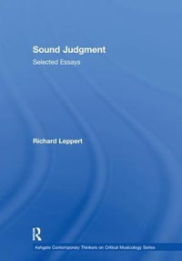 Sound Judgment : Selected Essays - Richard Leppert