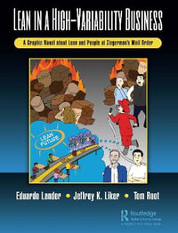 Lean in a High-Variability Business : A Graphic Novel about Lean and People at Zingerman's Mail Order - Eduardo Lander