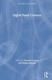 Digital Food Cultures : Critical Food Studies - Deborah Lupton