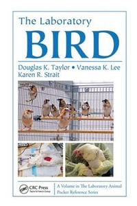 The Laboratory Bird : Laboratory Animal Pocket Reference - Douglas K Taylor