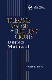 Tolerance Analysis of Electronic Circuits Using MATHCAD - Robert Boyd