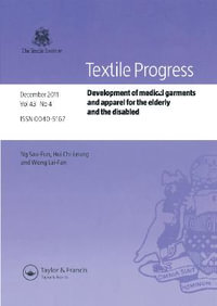 Development of Medical Garments and Apparel for the Elderly and the Disabled : Textile Progress - Ng Sau-Fun