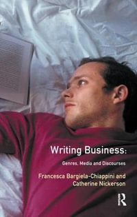 Writing Business : Genres, Media and Discourses - Catherine Nickerson