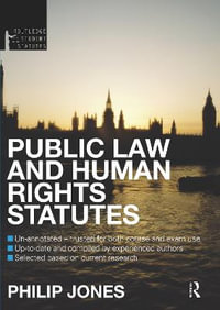 Public Law and Human Rights Statutes : Routledge Student Statutes - Paul Behrens