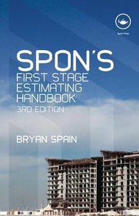 Spon's First Stage Estimating Handbook : Spon's Estimating Costs Guides - Bryan Spain