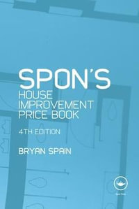 Spon's House Improvement Price Book : Spon's Price Books - Bryan Spain