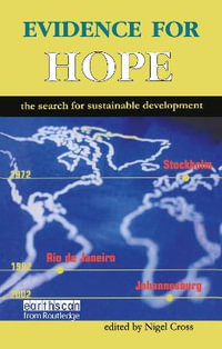 Evidence for Hope : The Search for Sustainable Development - Nigel Cross