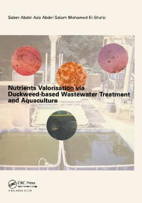 Nutrients Valorisation via Duckweed-based Wastewater Treatment and Aquaculture - Saber Abdel-Aziz Abdel-Salam Mohamed El-Shafai