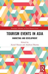 Tourism Events in Asia : Marketing and Development - Azizul Hassan