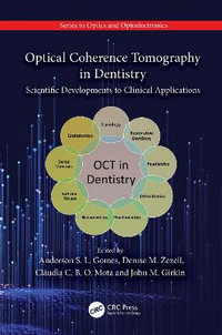 Optical Coherence Tomography in Dentistry : Scientific Developments to Clinical Applications - Anderson S. L. Gomes