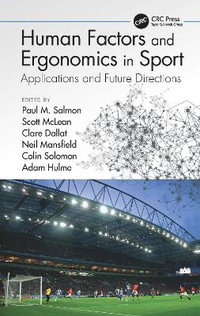 Human Factors and Ergonomics in Sport : Applications and Future Directions - Paul M. Salmon