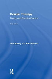 Couple Therapy : Theory and Effective Practice - Len Sperry