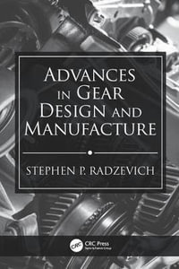 Advances in Gear Design and Manufacture - Stephen P. Radzevich