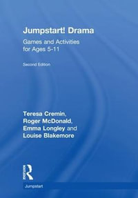 Jumpstart! Drama : Games and Activities for Ages 5-11 - Teresa Cremin