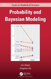 Probability and Bayesian Modeling : Chapman & Hall/CRC Texts in Statistical Science - Jim Albert
