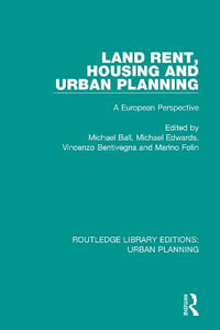 Land Rent, Housing and Urban Planning : A European Perspective - Michael Ball