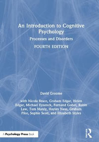 An Introduction to Cognitive Psychology : Processes and Disorders - David Groome