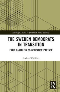 The Sweden Democrats in Transition : From Pariah to Co-operation Partner - Anders Widfeldt