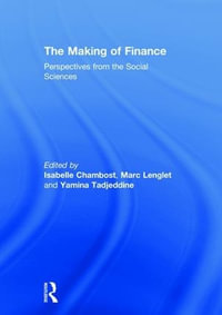 The Making of Finance : Perspectives from the Social Sciences - Isabelle Chambost