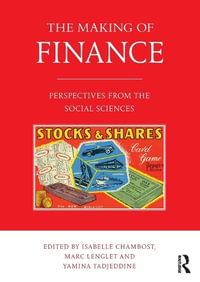 The Making of Finance : Perspectives from the Social Sciences - Isabelle Chambost