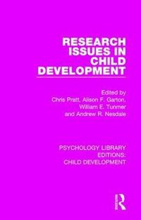 Research Issues in Child Development : Psychology Library Editions: Child Development - Chris Pratt