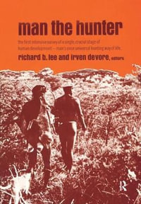 Man the Hunter - Richard Borshay Lee