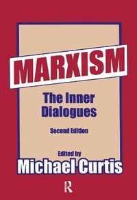 Marxism : The Inner Dialogues - Michael Curtis