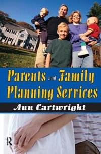 Parents and Family Planning Services - Ann Cartwright