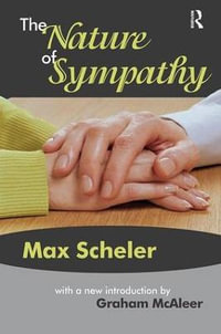 The Nature of Sympathy - Max Scheler