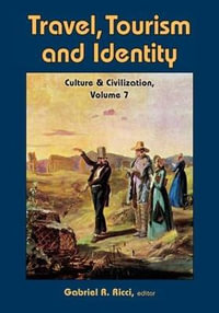 Travel, Tourism, and Identity : Culture and Civilization - Gabriel R. Ricci