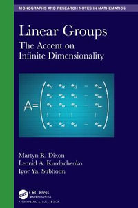 Linear Groups : The Accent on Infinite Dimensionality - Martyn R. Dixon