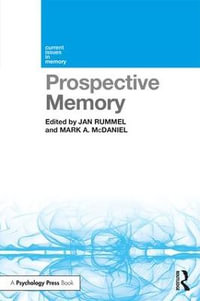 Prospective Memory : Current Issues in Memory - Jan Rummel